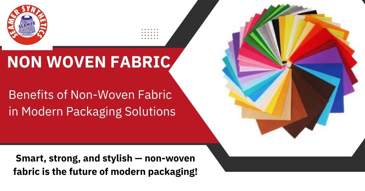 Benefits of Non-Woven Fabric in Modern Packaging Solutions